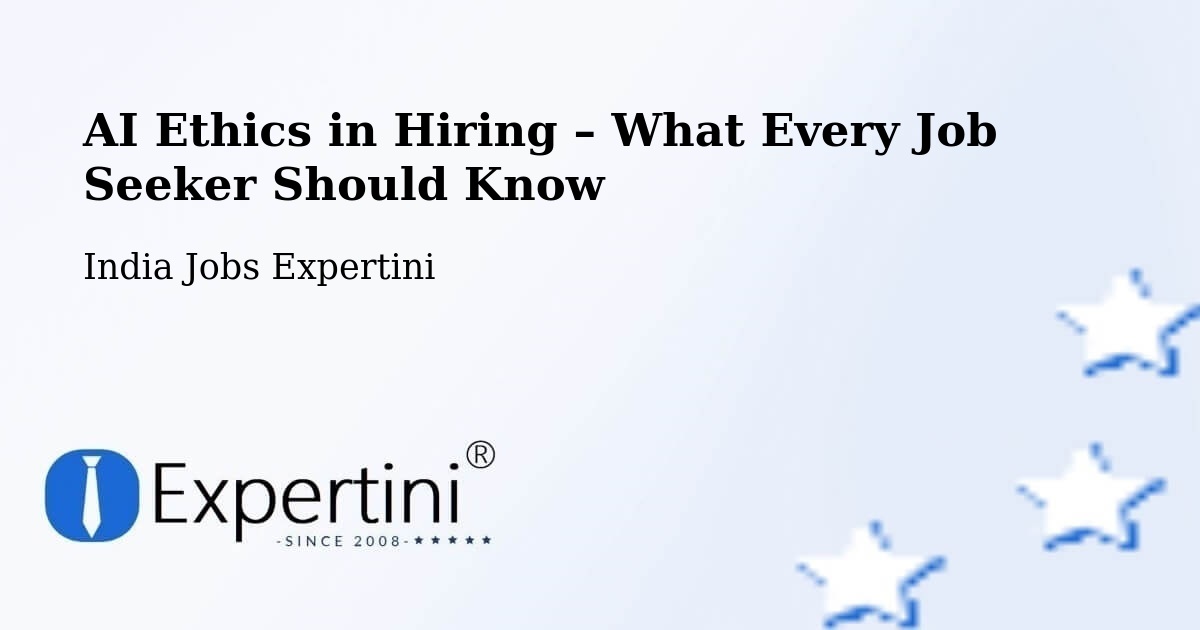 AI Ethics in Recruitment & Hiring – Indore - Indore, India Jobs Expertini