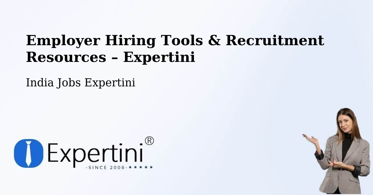Employer Hiring Tools & Recruitment Resources – Indore - Indore, India Jobs Expertini