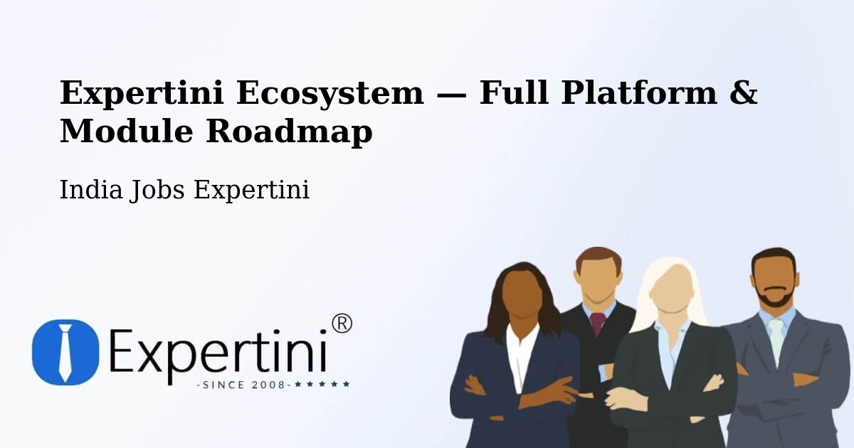 Expertini Ecosystem — Full Platform & Module Roadmap – Indore