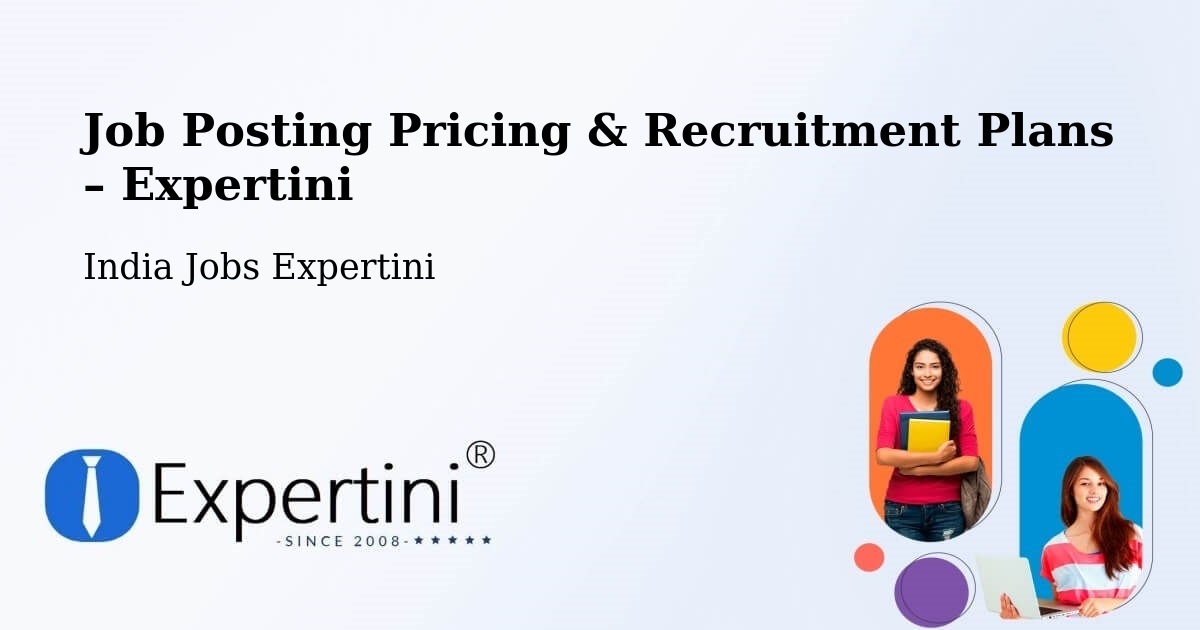Job Posting Pricing & Recruitment Plans – Indore - Indore, India Jobs Expertini